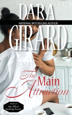 The Main Attraction by Dara Girard