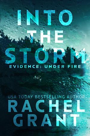 Into the Storm by Rachel Grant, Rachel Grant