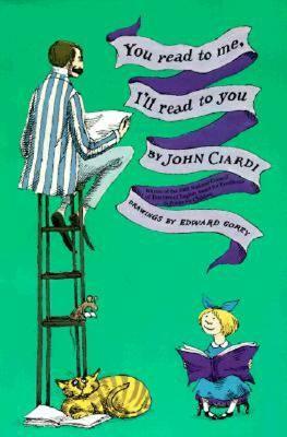You Read to Me, I'll Read to You by John Ciardi