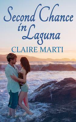Second Chance in Laguna by Claire Marti