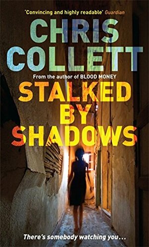 Stalked by Shadows by Chris Collett