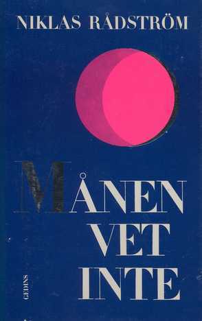 Månen vet inte by Niklas Rådström