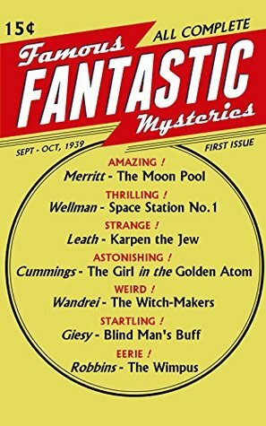 Famous Fantastic Mysteries, October 1939 by Todd Robbins, A. Merritt, Roy Pitchford, Manly Wade Wellman, Ray Cumminga, Robert Neal Leath, Donald Wandrei, J.U. Giesy