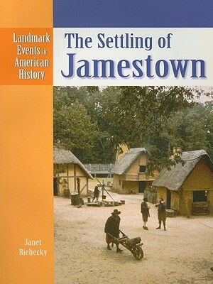 The Settling of Jamestown by Janet Riehecky