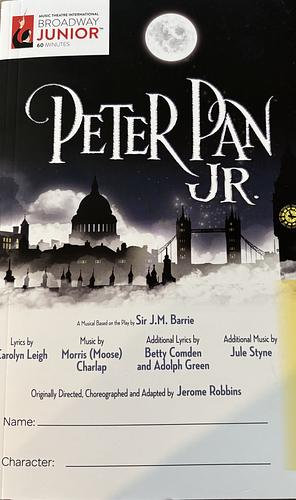 Peter Pan Jr by Morris Charlap, Sir J.M Barrie, Jerome Robbins, Carolyn Leigh