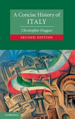 A Concise History of Italy by Christopher Duggan