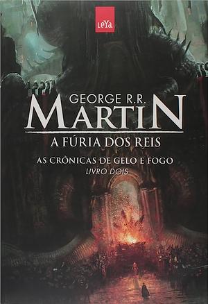 A Fúria dos Reis by George R.R. Martin