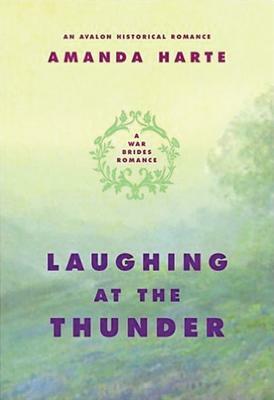 Laughing at the Thunder by Amanda Harte