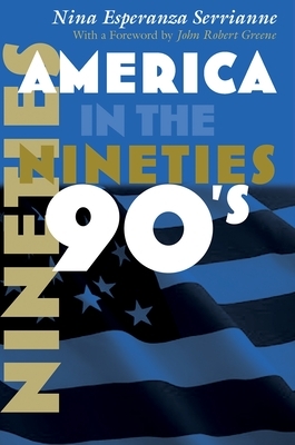 America in the Nineties by Nina Esperanza Serrianne