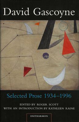 Selected Prose 1934-1996 by David Gascoyne
