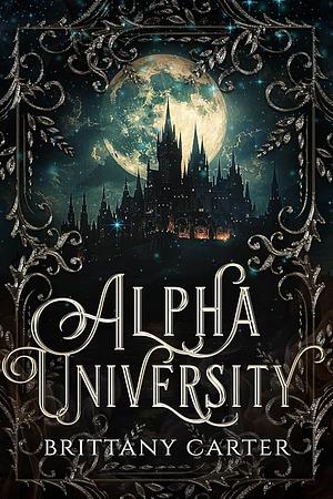 Alpha University  by Brittany Carter