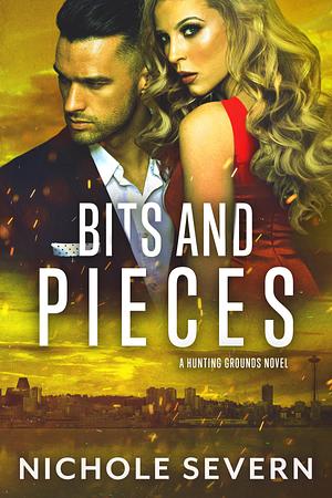 Bits and Pieces by Nichole Severn, Nichole Severn