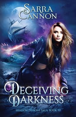 Deceiving Darkness by Sarra Cannon