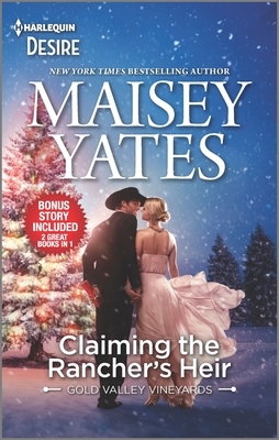 Claiming the Rancher's Heir & Rancher's Wild Secret by Maisey Yates