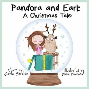 Pandora and Earl: A Christmas Tale by Carla Roman