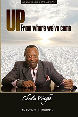 Up: From Where We've Come by Charles Wright