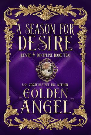 A Season for Desire by Golden Angel