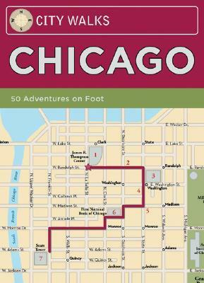 City Walks: Chicago: 50 Adventures On Foot by Bart Wright, Christina Henry De Tessan