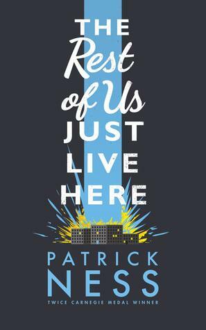 The Rest of Us Just Live Here by Patrick Ness