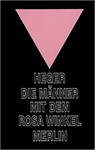 Die Männer mit dem rosa Winkel by Heinz Heger