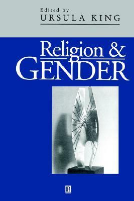 Religion and Gender by Ursula King