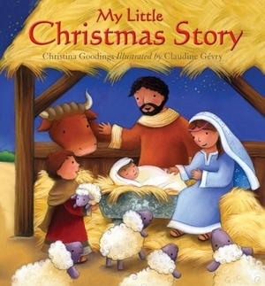 My Little Christmas Story by Christina Goodings