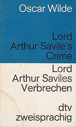 Lord Arthur Savile's Crime / Lord Arthur Saviles Verbrechen by Oscar Wilde