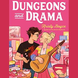 Dungeons and Drama by Kristy Boyce