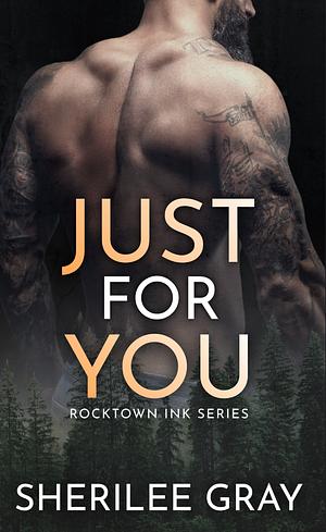 Just for You by Sherilee Gray