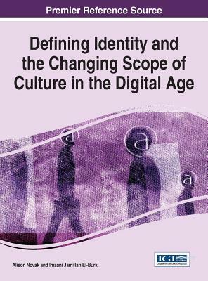 Defining Identity and the Changing Scope of Culture in the Digital Age by 