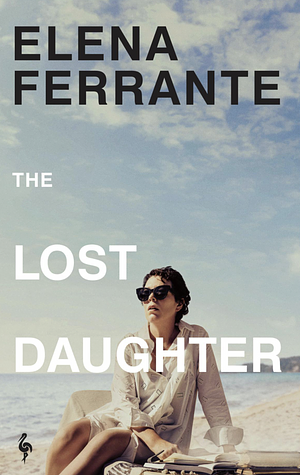 The Lost Daughter by Elena Ferrante