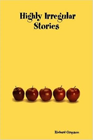 Highly Irregular Stories by Richard Grayson