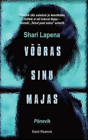 Võõras sinu majas by Shari Lapena