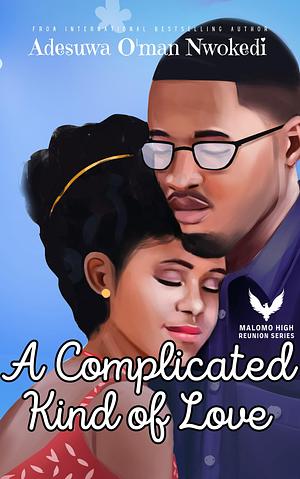 A Complicated Kind Of Love by Adesuwa O'man Nwokedi