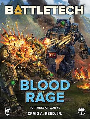 BattleTech Blood Rage by Craig A. Reed Jr.