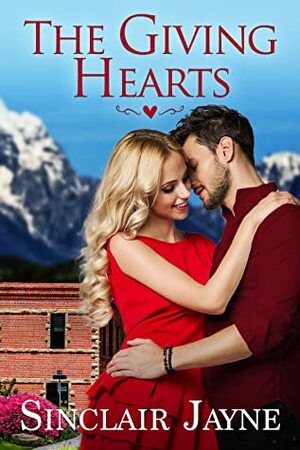 The Giving Hearts by Sinclair Jayne