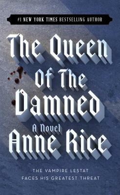 Queen of the Damned by Anne Rice