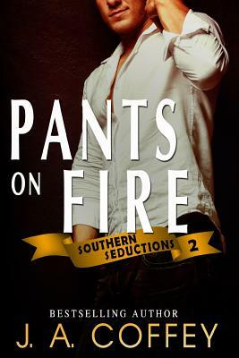 Pants on Fire by J.A. Coffey