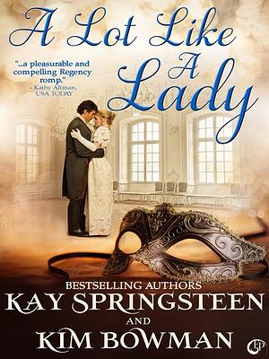 A Lot Like a Lady by Kim Bowman, Kay Springsteen