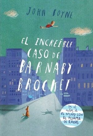 El increíble caso de Barnaby Brocket by John Boyne, Ana Mata Buil