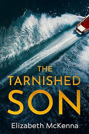 The Tarnished Son by Elizabeth McKenna
