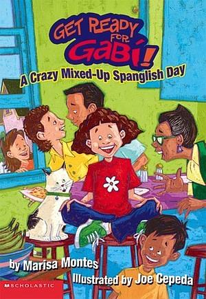 A Crazy, Mixed-Up Spanglish Day by Marisa Montes