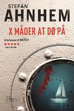 X måder at dø på by Stefan Ahnhem