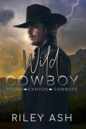 Wild Cowboy by Riley Ash, Riley Ash