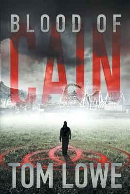 Blood of Cain by Tom Lowe