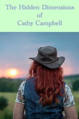 The Hidden Dimensions of Cathy Campbell by Fran Brady