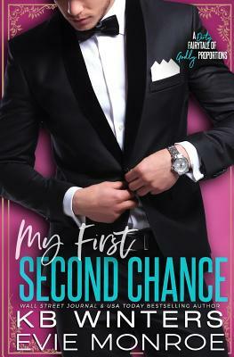My First Second Chance: A Dirty Fairytale of Godly Proportions by Evie Monroe, Kb Winters