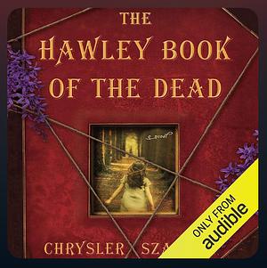 The Hawley Book of the Dead by Chrysler Szarlan