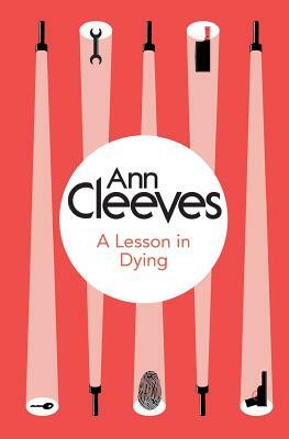 A Lesson in Dying by Ann Cleeves