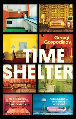 Time Shelter by Georgi Gospodinov